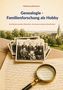 Text: "Matthias Lothhammer, Genealogie - Familienforschung als Hobby." Alte Fotos, Dokumente, Lupe, Dorf und Kirche., Buch