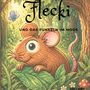 Text: "Flecki und das Funkeln im Moos." Illustration eines lächelnden, großen Auges-Maus in einem Wald mit Schmetterling., Buch
