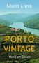 Text: "Mario Lima", "PORTO VINTAGE", "Mord am Douro." Landschaft mit Fluss, Weinbergen und Haus., Buch
