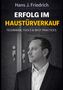 „Hans J. Friedrich. Erfolg im Haustürverkauf. Techniken, Tools & Best Practices.“ Ein Mann im Anzug blickt zur Seite., Buch