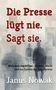 „Die Presse lügt nie. Sagt sie. Wahrheit macht frei – Medien, Macht und das System der Lügenpresse. Janus Nowak.“, Buch