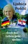 Ein Wasserfall, darüber der Text "Ljubica Poščić", unten "doch das Leben geht weiter!", daneben zwei Flaggen., Buch