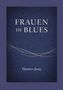 „FRAUEN IM BLUES“ und „Hannes Jung“ auf dunkelblauem Hintergrund mit goldenen, geschwungenen Linien., Buch