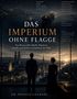 „Das Imperium Ohne Flagge“ von Dr. Pooyan Ghamari. Zwei Personen blicken auf eine Stadt bei Sonnenuntergang., Buch
