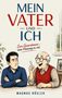 "MEIN VATER UND ICH" steht oben. Zwei Männer, der Ältere redet begeistert, der Jüngere wirkt skeptisch., Buch