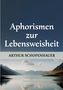 „Aphorismen zur Lebensweisheit“ von Arthur Schopenhauer. Herausgegeben von Edmond Bronstein. Berge an einem See., Buch