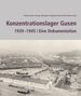 Konzentrationslager Gusen 1939¿¿-1945, Buch