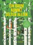 Elisabeth Etz: Ein Baum kommt selten allein, Buch, Buch