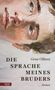 "Die Sprache meines Bruders" von Gesa Olkusz. Roman. Ein impressionistisches Porträt eines Gesichts in sanften Farben., Buch