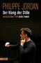 Philippe Jordan: Der Klang der Stille, Buch, Buch