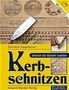 Christian Zeppetzauer: Kerbschnitzen, Buch