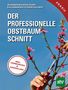 Andreas Spornberger: Der professionelle Obstbaumschnitt, Buch, Buch