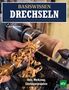 Luke Voytas: Basiswissen Drechseln, Buch