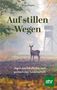 Titel: "Auf stillen Wegen". Untertitel: "Jagen aus beruflicher und persönlicher Leidenschaft". Ein Reh im Waldweg.