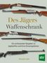 „Des Jägers Waffenschrank. Ein umfassender Ratgeber zu Jagdwaffen und ihren Einsatzgebieten. Alexander Losert.“ Oben fünf Jagdgewehre., Buch