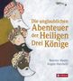 Beatrice Masini: Die unglaublichen Abenteuer der Heiligen Drei Könige, Buch, Buch