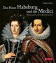 Sabine Weiss: Das Haus Habsburg und die Medici, Buch