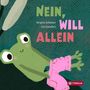 "NEIN, WILL ALLEIN" von Regina Schwarz und Lisa Sanders. Illustration: Ein Frosch mit rosa Hose auf dunklem Hintergrund., Buch