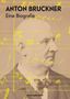 Anton Bruckner, Buch