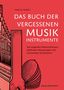 Marcus Seibert: Das Buch der vergessenen Musikinstrumente, Buch, Buch