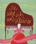 „Sie setzt sich ans Klavier“. Eine Frau spielt Klavier, Noten und florale Verzierungen drumherum., Buch