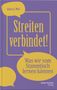 "Buchtitel: Streiten verbindet! Untertitel: Was wir vom Stammtisch lernen können. Autor: Andreas G. Weiß, Verlag: Anton Pustet.", Buch