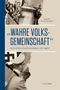 „WAHRE VOLKSGEMEINSCHAFT“ NATIONALSOZIALISMUS IN IMST. Sabine Pitscheider. Graue und blaue Buchgestaltung mit historischem Foto., Buch