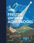 Burger Michaela: Freizeit unterm Acherkogel, Buch