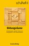 "Bildungsräume. Entwicklungen, aktuelle Trends und Perspektiven in der Schularchitektur. Logo: Schulheft 204, StudienVerlag.", Buch