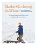 Jean-Martin Fortier: Market Gardening im Winter, Buch