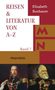 Titel: "REISEN & LITERATUR VON A–Z", Autor: Elisabeth Buxbaum, Band 7. Unten sind zwei Porträts von Männern in Uniform.
