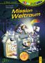 „Mission Weltraum“, bunte Zeichnung: zwei Kinder in Astronautenanzügen auf einem beleuchteten Häuschen im Freien., Buch