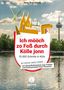 Jens Dreisbach: Ich mööch zo Foß durch Kölle jonn, Buch