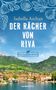 Text: "Isabella Archan. DER RÄCHER VON RIVA. Ein Gardasee-Krimi."

Beschreibung: Illustration mit Bergen, einem See und einer malerischen Stadt., Buch