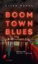 Ellen Dunne: Boom Town Blues, Buch, Buch
