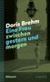 Doris Brehm: Eine Frau zwischen gestern und morgen, Buch