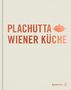 Ewald Plachutta: Plachutta Wiener Küche, Buch, Buch