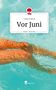 Celine Francis: Vor Juni. Life is a Story - story.one, Buch