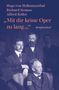 Hugo von Hofmannsthal: »Mit dir keine Oper zu lang ...«, Buch, Buch