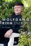 Eleonore Büning: Wolfgang Rihm - Über die Linie, Buch
