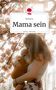 Wolfsiera: Mama sein. Life is a Story - story.one, Buch