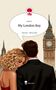 Julia S.: My London Boy. Life is a Story - story.one, Buch