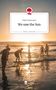 Fabio Hansmann: We saw the Sun. Life is a Story - story.one, Buch