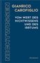 "NICHTWISSEN", "GIANRICO CAROFIGLIO", "VOM WERT DES NICHTWISSENS UND DES IRRTUMS". Dunkelblauer Hintergrund., Buch