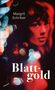 "Margrit Schriber", "Blattgold", "atlantis". Verschwommenes, buntes Porträt einer Frau mit Lichteffekten., Buch