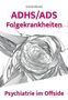 Text: „Ursula Davatz, ADHS/ADS Folgekrankheiten, Psychiatrie im Offside.“ Illustration: Abstrakte Linienzeichnung einer Blume., Buch