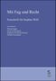 "Mit Fug und Recht: Festschrift für Stephan Wolf. Herausgebende: Mirjam Eggen, Susan Emmenegger, Stephanie Hrubesch-Millauer, Frédéric Krauskopf." Einfache Gestaltung in Blau, mit Verlagslogo., Buch