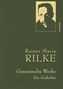 Rainer Maria Rilke: Rilke, R: Gesammelte Werke. Die Gedichte, Buch