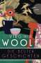 Virginia Woolf: Virginia Woolf - Die besten Geschichten (Neuübersetzung), Buch