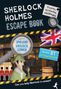 Gilles Saint-Martin: Sherlock Holmes Escape Book. Spielend Englisch lernen - für Fortgeschrittene Sprachniveau B1, Buch, Buch